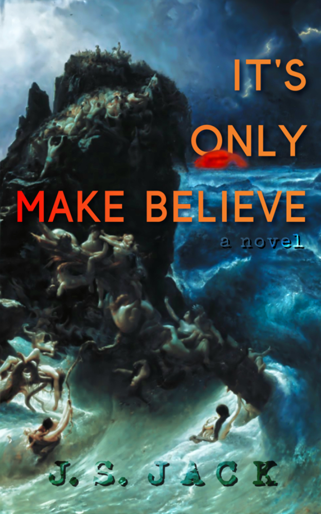 Book cover for It's Only Make Believe by J. S. Jack