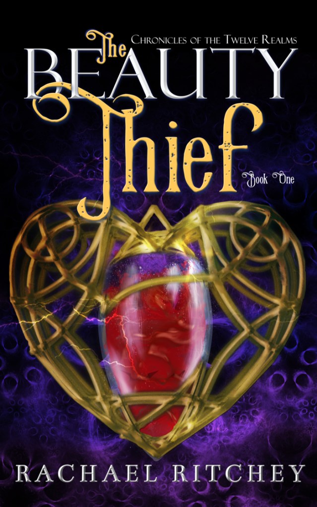 Cover design of The Beauty Thief from Chronicles of the Twelve Realms by Rachael Ritchey