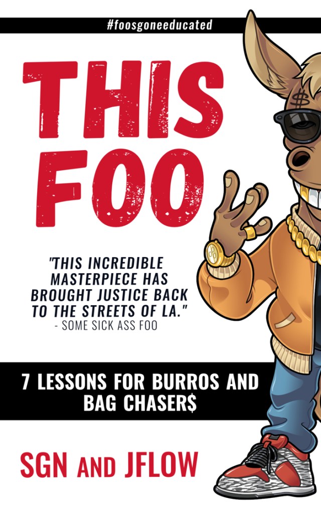 Book cover for This Foo: 7 Lessons for Burros and Bag Chaser$ by SGN and JFLOW