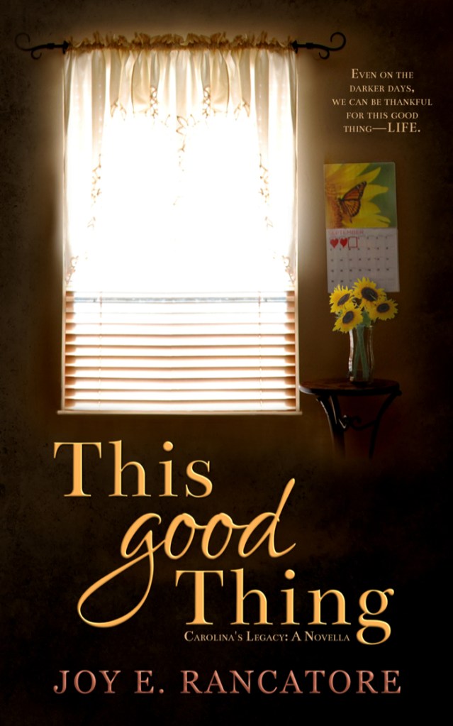 Book cover for This Good Thing by Joy E. Rancatore
