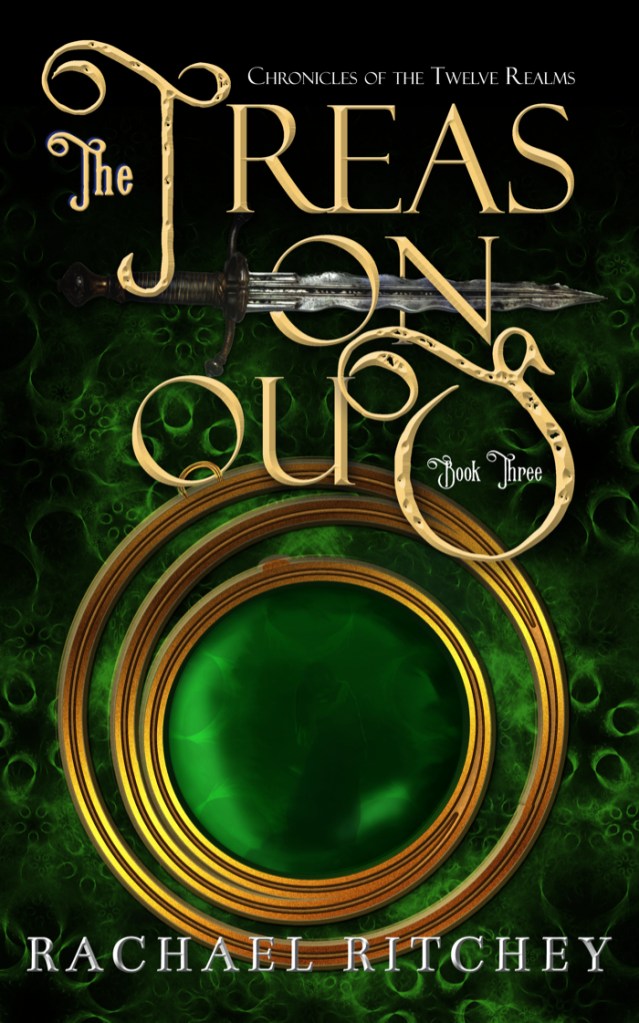 Cover of The Treasonous by Rachael Ritchey, book three in Chronicles of the Twelve Realms