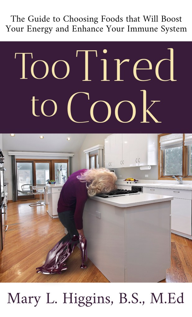 Book cover of Too Tired to Cook by Mary L. Higgins